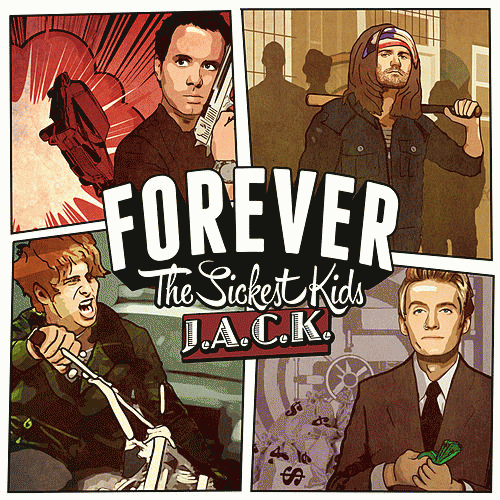 Forever The Sickest Kids : J.A.C.K.